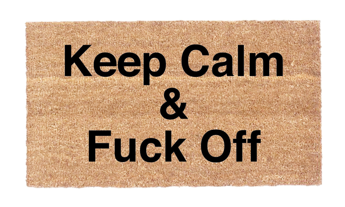 Keep Calm & Fuck Off